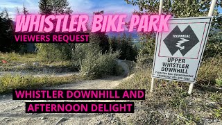 Whistler DH and Afternoon Delight. Mountain...