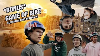 SLOPESTYLE GOES SKATEPARK *BONUS GAME OF BIKE*