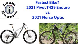 Fastest Bike: 2021 Norco Optic vs. 2021 Pivot...
