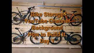 Building a Bike Storage Wall and YouTube...