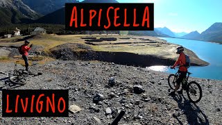 MTB Livigno 18.09.2021 ALPISELLA e ALPISELLA...