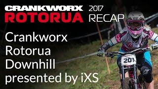 2017 Crankworx Rotorua Recap - Crankworx...