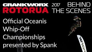 2017 Crankworx Rotorua BTS - Official Oceanis...