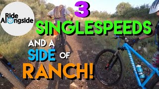 3 Singlespeeds & a Side of Ranch Trail 62...