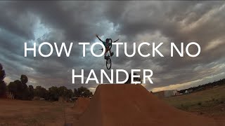 How To Tuck No Hander BMX - MTB Tricks