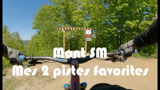 Mes deux pistes favorites au Mont SM