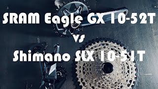 SRAM GX 10-52t vs Shimano SLX 10-51t -...