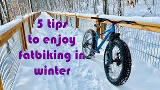 5 tips to enjoy your winter fatbike experience.