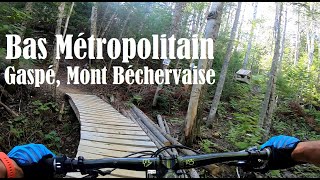 Bas Métropolitain - Gaspé, Mont Béchervaise