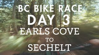 BC Bike Race - Day 3 - Earls Cove to Sechelt |...