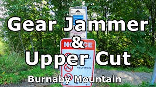 Gear Jammer and Upper Cut on Burnaby Mountain