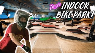 World's Best Indoor Bike Park! | Ray's Indoor...
