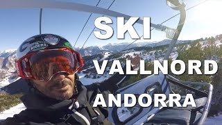 Back in Andorra, let's go skiing at Vallnord -...
