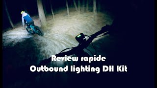 Review rapide - Lumière d'Outbound lighting