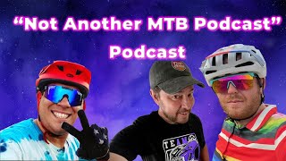 Spokesman MTB 'Not Another MTB Podcast'...