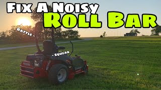 How To Fix A Noisy Roll Bar On a Zero Turn...