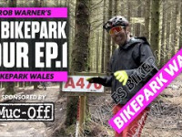 BIKEPARK WALES - ROB WARNER'S UK BIKEPARK TOUR...