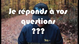 Je réponds à vos questions - Partie 1