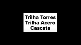 Trilhas das Torres / Acero / Cascata
