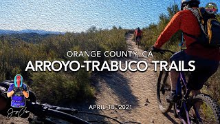 MTB Riding Arroyo-Trabuco Trails, April 18, 2021