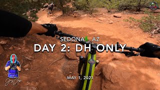 MTB Riding Day 2: DH Only Sedona, May 1, 2021