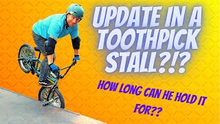 Update in a Toothpick Stall?!?!