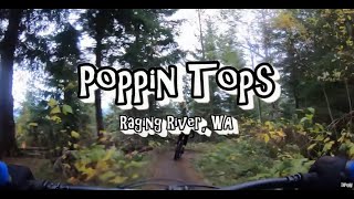 Poppin Tops | Mountain Bike Raging River State...