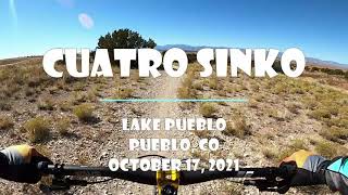 Cuatro Sinko - Lake Pueblo MTB Trails - 10.17.21