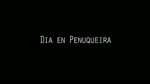 Dia en Penuqueira
