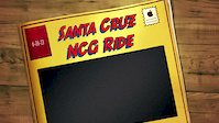 Santa Cruz NCG Ride