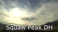 Squaw Peak DH