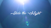 Slide the Night