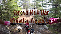 Korova Milk Bar, Whislter Mountain Bike...
