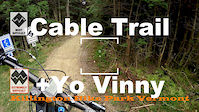 Cable trail to Yo Vinny