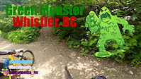 Mountain Biking in Whistler BC GREEN MONSTER