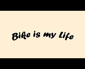 my bike is my life