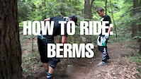 How to Ride: Berms. Michał Śliwa