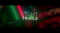 LIGHT TRAILS - Teaser