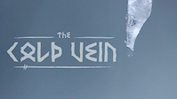 The COLD VEIN